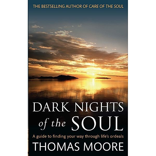 Dark Nights Of The Soul, Thomas Moore