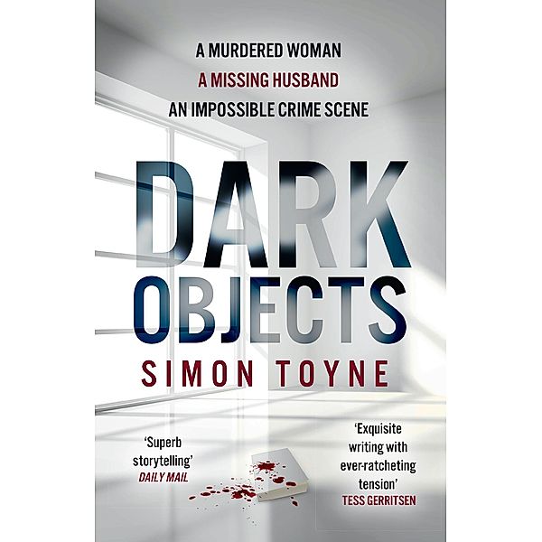 Dark Objects / Rees and Tannahill thriller Bd.1, Simon Toyne