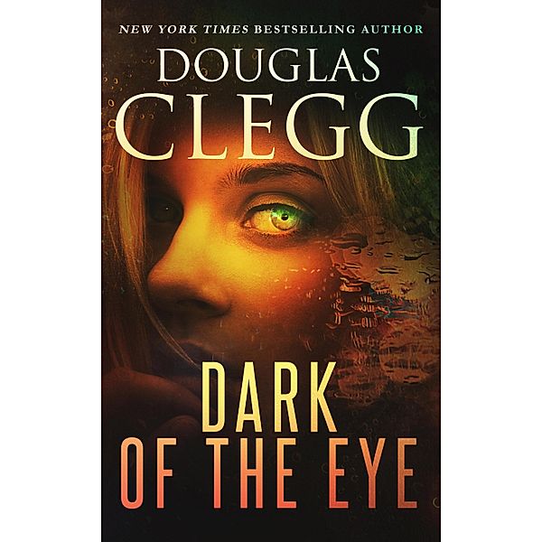 Dark of the Eye, Douglas Clegg