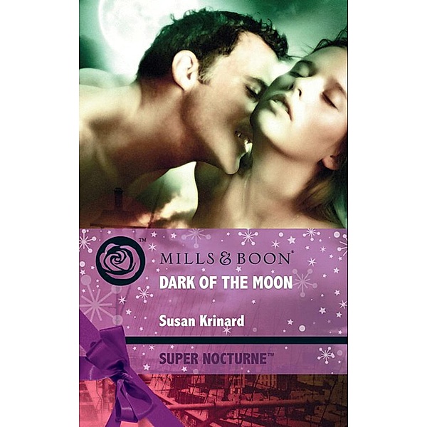 Dark Of The Moon (Mills & Boon Nocturne), Susan Krinard
