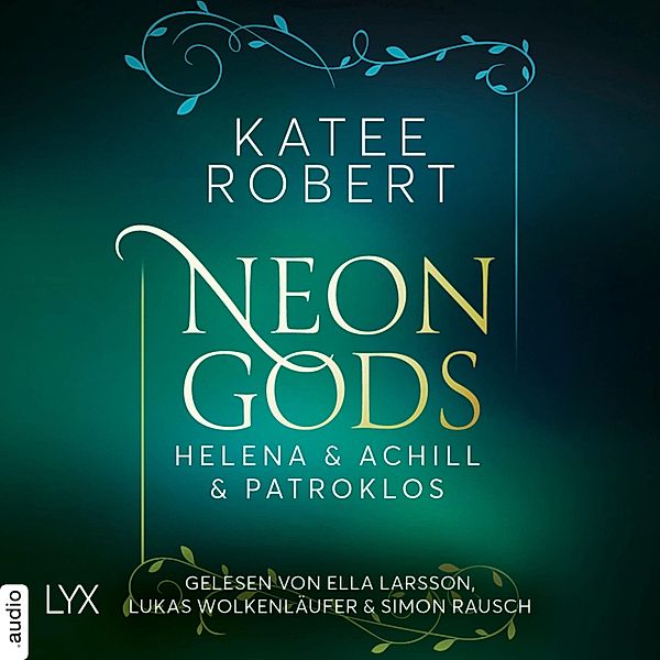 Dark Olympus - 3 - Neon Gods - Helena & Achill & Patroklos, Katee Robert