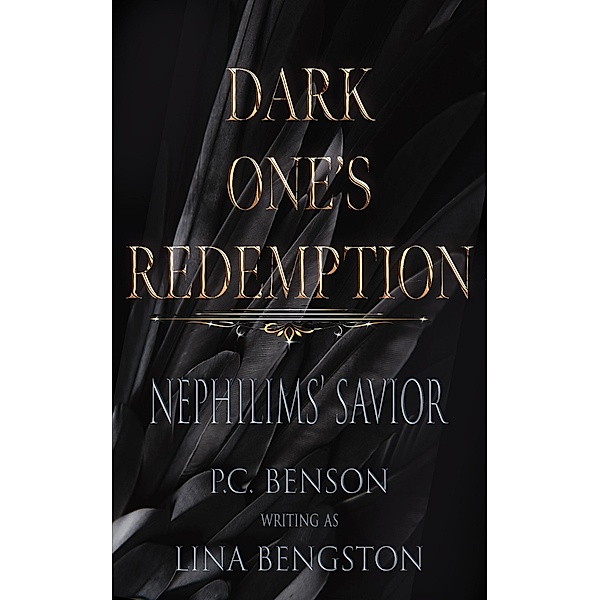 Dark One's Redemption (Nephilims' Savior, #2) / Nephilims' Savior, P. C. Benson, Lina Bengston