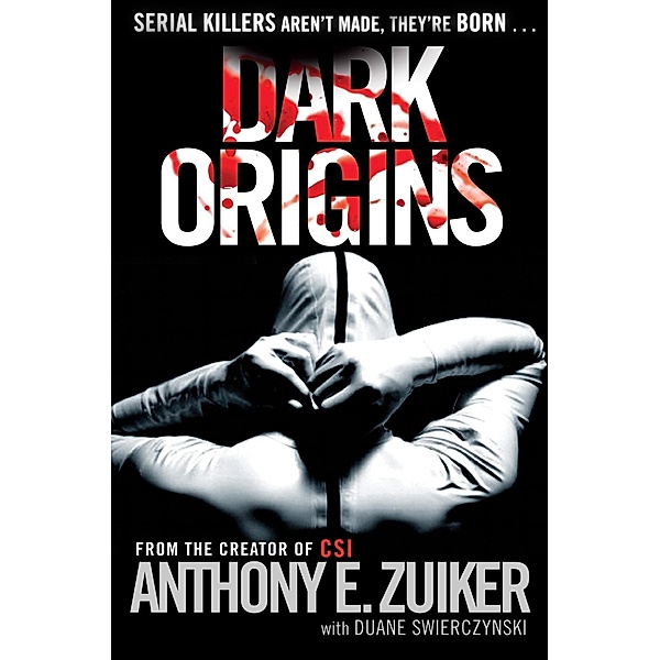 Dark Origins, Anthony E. Zuiker