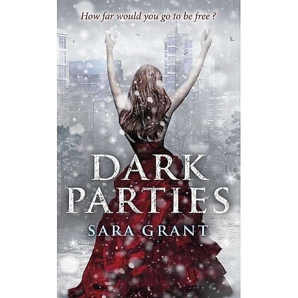 Dark Parties, Sara Grant