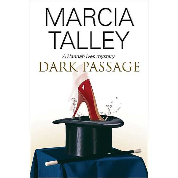 Dark Passage / The Hannah Ives Mysteries, Marcia Talley