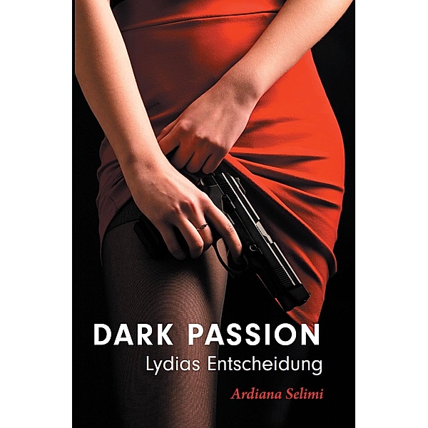Dark Passion, Ardiana Selimi