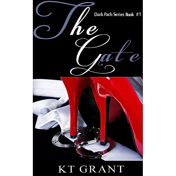 Dark Path Series: The Gate (Dark Path Series #1), Kt Grant