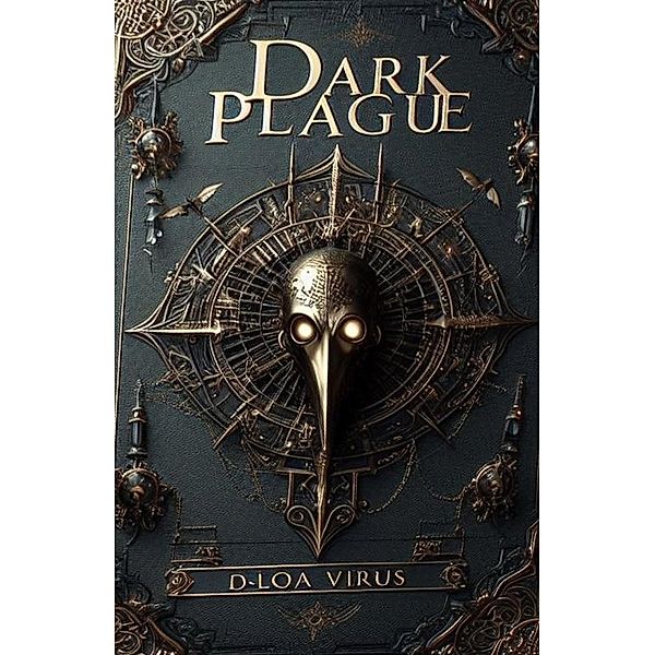 Dark Plague (Dark Symphony, #5) / Dark Symphony, D-loa Virus