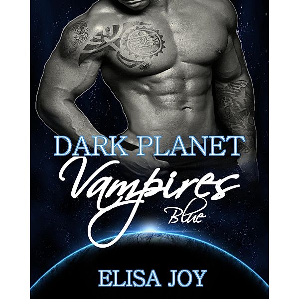 Dark Planet Vampires: Blue / Dark Planet Vampires Bd.1, Elisa Joy