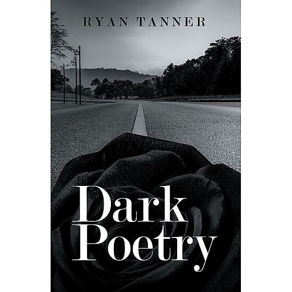 Dark Poetry, Ryan Tanner