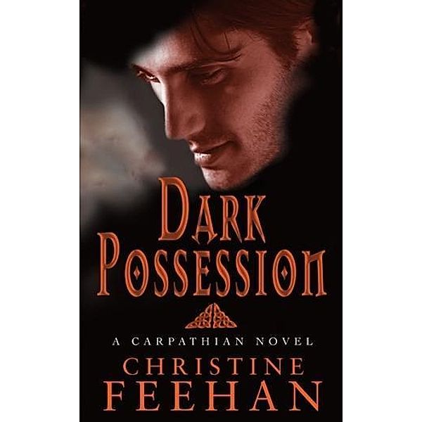 Dark Possession / Dark Carpathian Bd.18, Christine Feehan