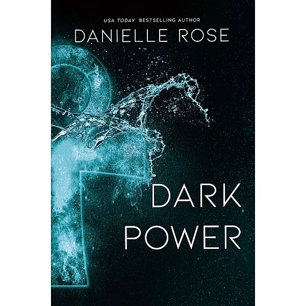 Dark Power / Darkhaven Saga Bd.8, Danielle Rose
