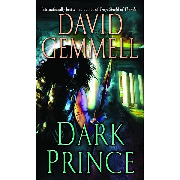 Dark Prince / Greek Series Bd.2, David Gemmell