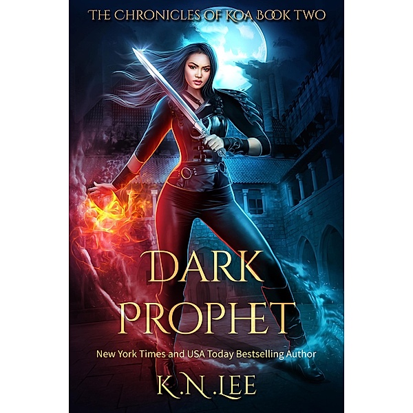 Dark Prophet (The Chronicles of Koa, #2), K. N. Lee