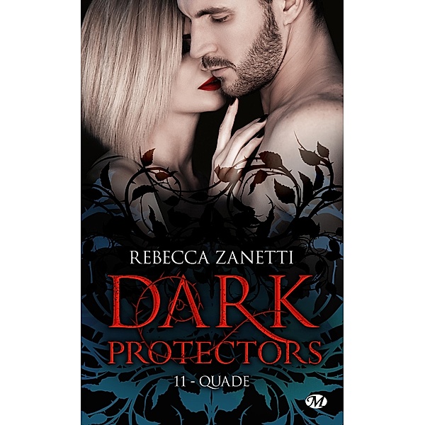 Dark Protectors, T11 : Quade / Dark Protectors Bd.11, Rebecca Zanetti