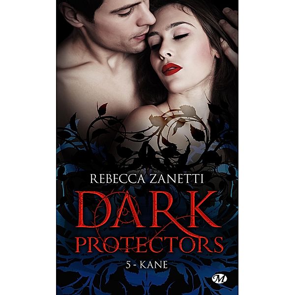 Dark Protectors, T5 : Kane / Dark Protectors Bd.5, Rebecca Zanetti