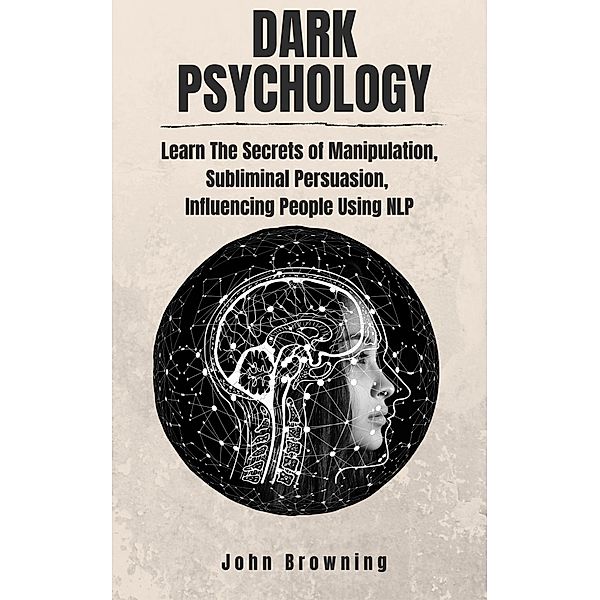 Dark Psychology, John Browning