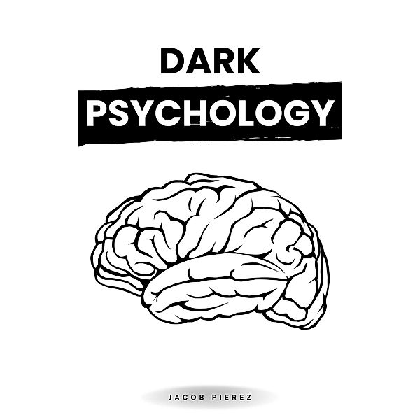 Dark psychology, Jacob Pierez