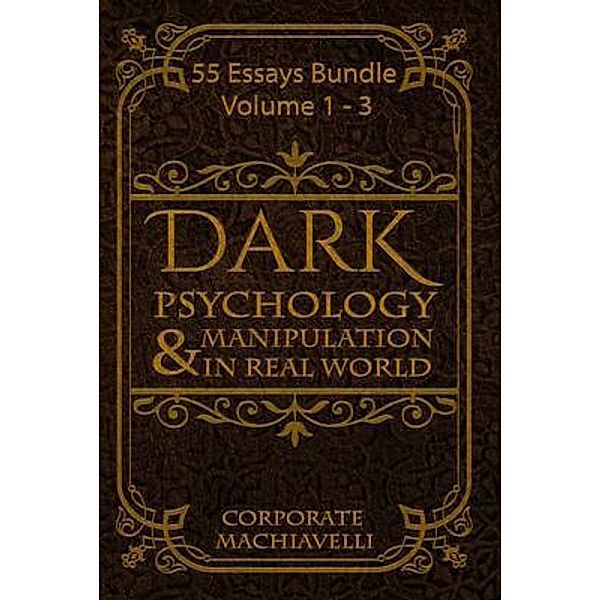 Dark Psychology & Manipulation in the Real World, Corporate Machiavelli