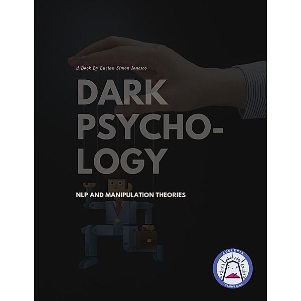 Dark Psychology, Nlp And Manipulation Theories, Lucian Simon Ionesco