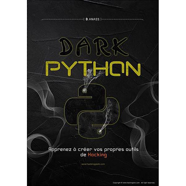 Dark Python : Apprenez à créer vos outils de hacking., Hacking House