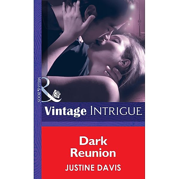 Dark Reunion (Mills & Boon Intrigue) (Redstone, Incorporated, Book 5), Justine Davis