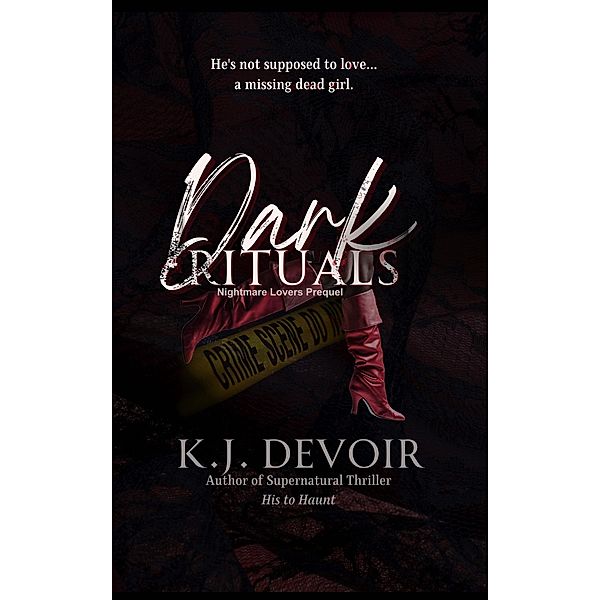 Dark Rituals, K. J. Devoir