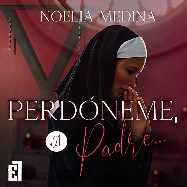 Dark Romance - 1 - Perdóneme, Padre..., Noelia Medina