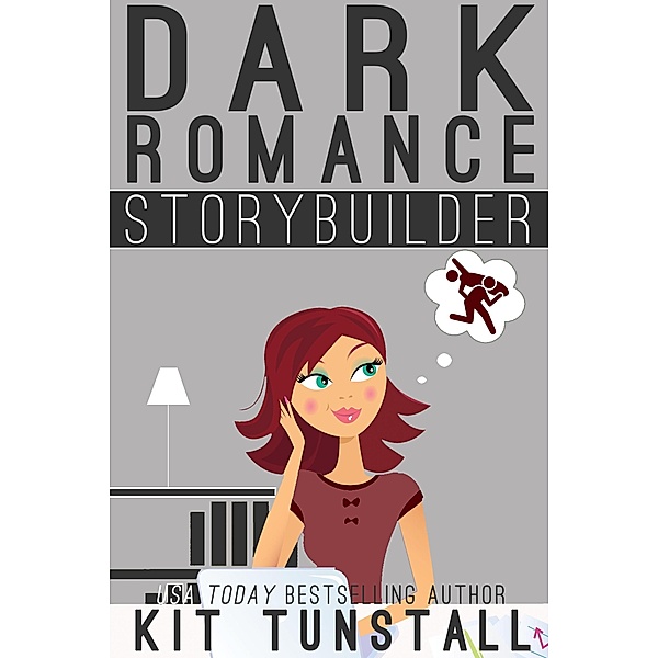 Dark Romance Storybuilder (TnT Storybuilders) / TnT Storybuilders, Kit Tunstall