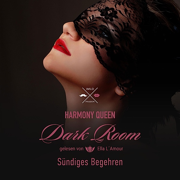 Dark Room - 2 - Sündiges Begehren, Harmony Queen