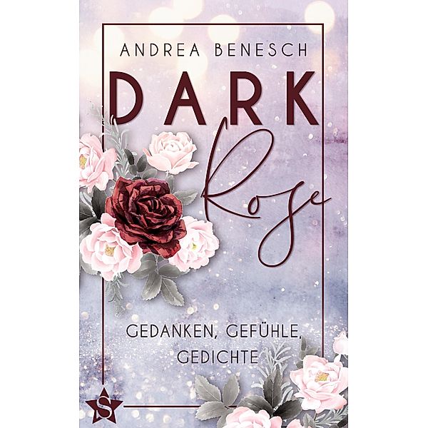 Dark Rose, Andrea Benesch