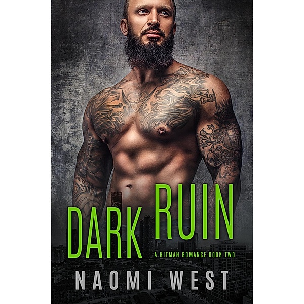 Dark Ruin (Book 2) / Ruined by the Hitman Romance, Naomi West