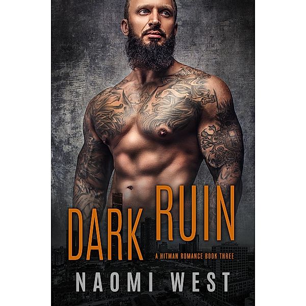 Dark Ruin (Book 3) / Ruined by the Hitman Romance, Naomi West
