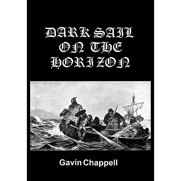 Dark Sail on the Horizon / Gavin Chappell, Gavin Chappell