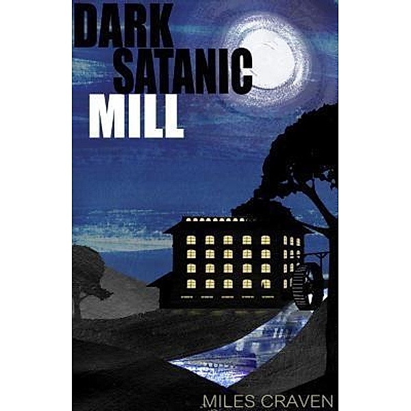 Dark Satanic Mill / Rowanvale Books Ltd, Miles Craven