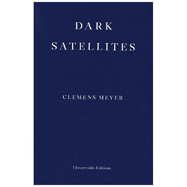 Dark Satellites, Clemens Meyer