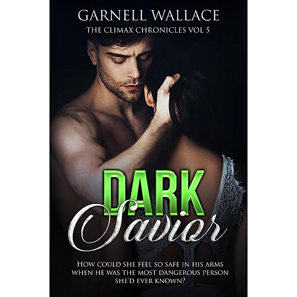 Dark Savior (The Climax Chronicles, #5) / The Climax Chronicles, Garnell Wallace