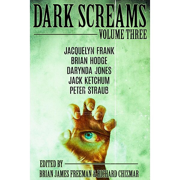 Dark Screams: Volume Three / Dark Screams Bd.3, Peter Straub, Jack Ketchum, Jacquelyn Frank