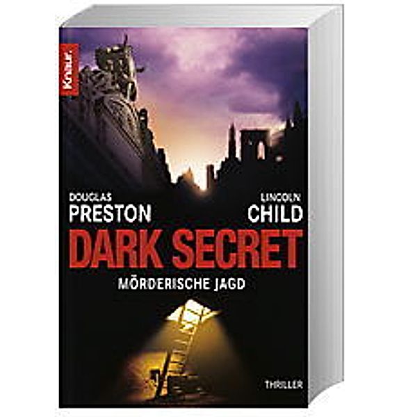 Dark Secret - Mörderische Jagd / Pendergast Bd.6, Douglas Preston, Lincoln Child