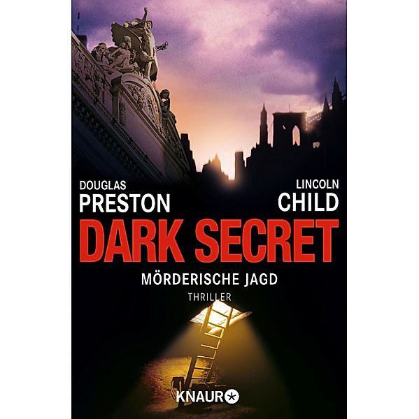 Dark Secret - Mörderische Jagd / Pendergast Bd.6, Douglas Preston, Lincoln Child
