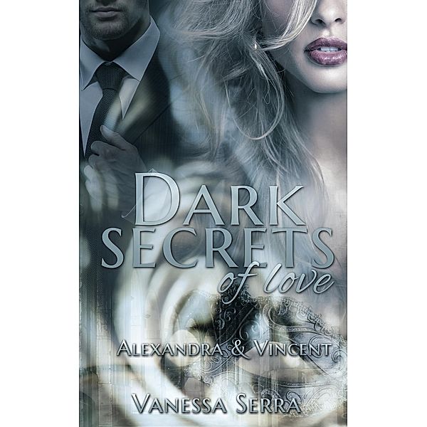 Dark secrets of love, Vanessa Serra