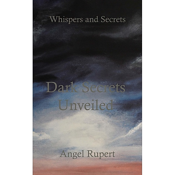 Dark Secrets Unveiled, Angel Rupert