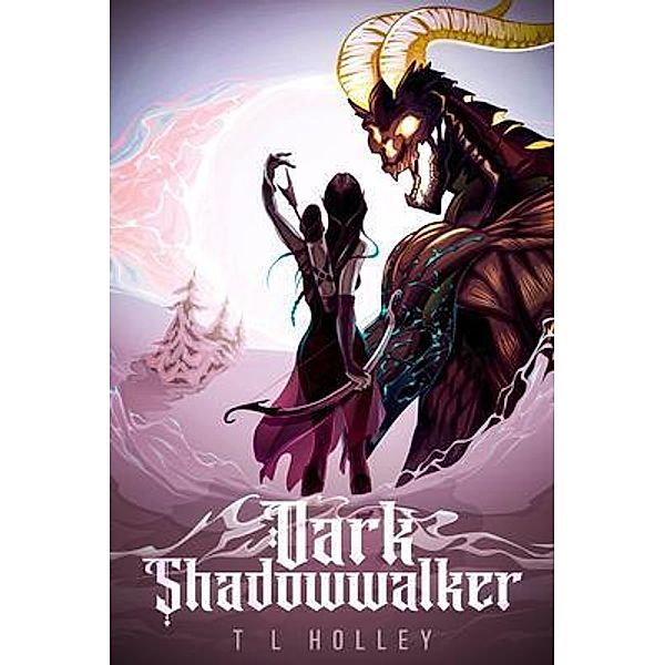 Dark Shadow Walker, T L Holley