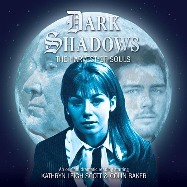 Dark Shadows - 40 - The Harvest of Souls, James Goss