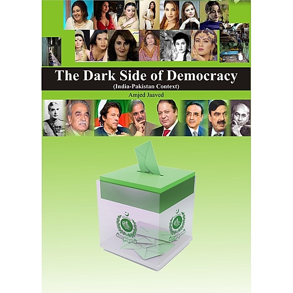 Dark Side of Democracy (India-Pakistan Context), Amjed Jaaved