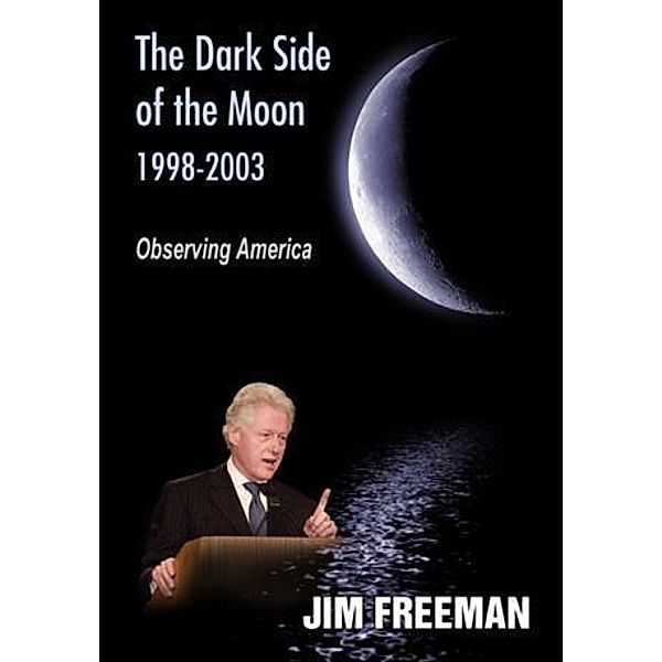 Dark Side of the Moon 1998-2003, Jim Freeman