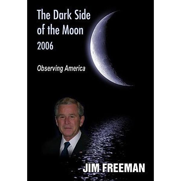 Dark Side of the Moon 2006, Jim Freeman