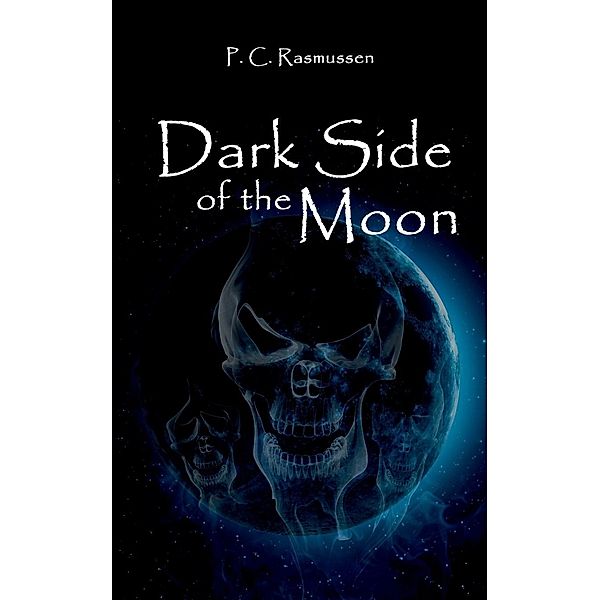 Dark Side of the Moon / ebookpartnership.com, P. C. Rasmussen