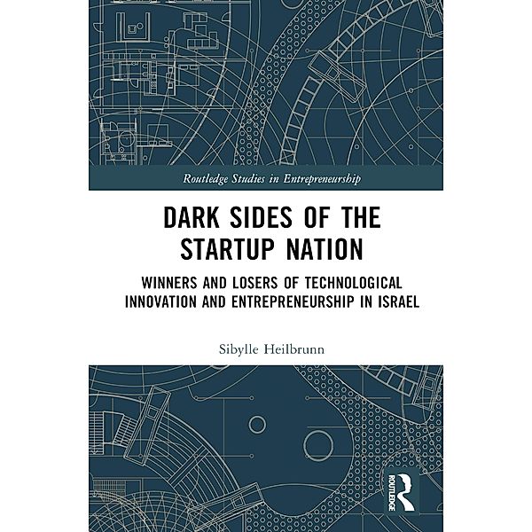 Dark Sides of the Startup Nation, Sibylle Heilbrunn