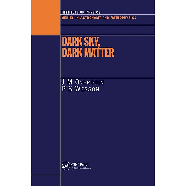 Dark Sky, Dark Matter, J. M Overduin, P. S Wesson